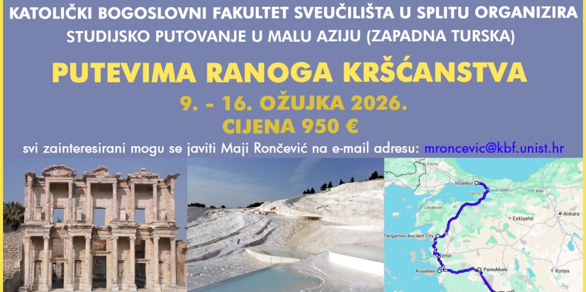 Studijsko putovanje i hodočašće u Carigrad i zapadnu Tursku Studijsko putovanje i hodočašće u Carigrad i zapadnu Tursku